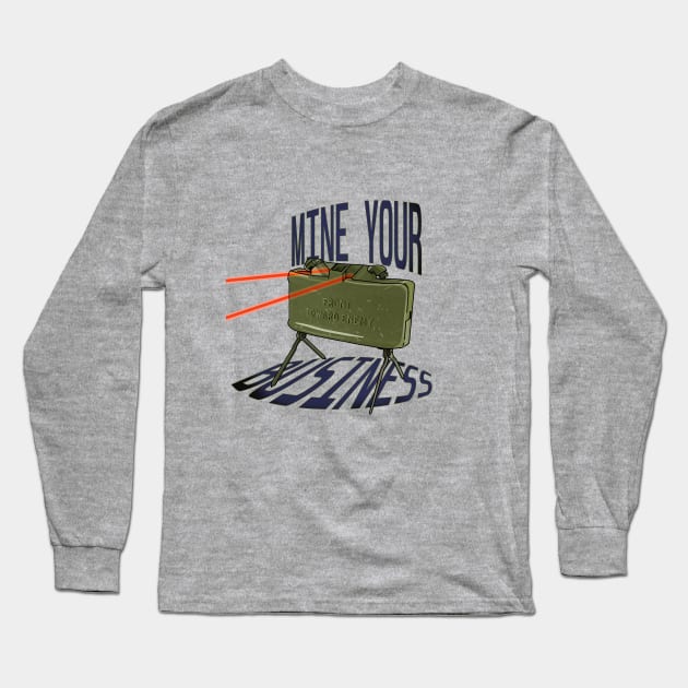 Mine your business Long Sleeve T-Shirt by eber1